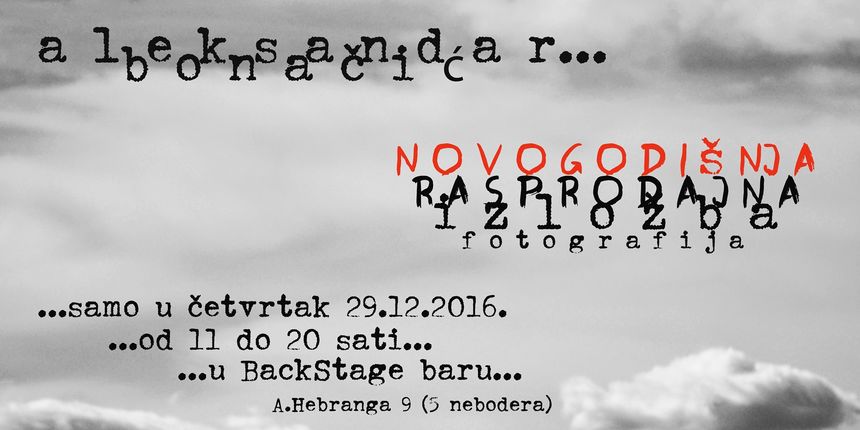 Novogodišnja rasprodajna izložba fotografija Aleksandra Bonačića Novogodišnja rasprodajna izložba fotografija Aleksandra Bonačića