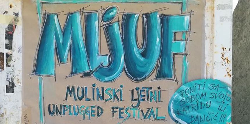 Mulinski ljetni unplugged festival – MLJUF Mulinski ljetni unplugged festival – MLJUF
