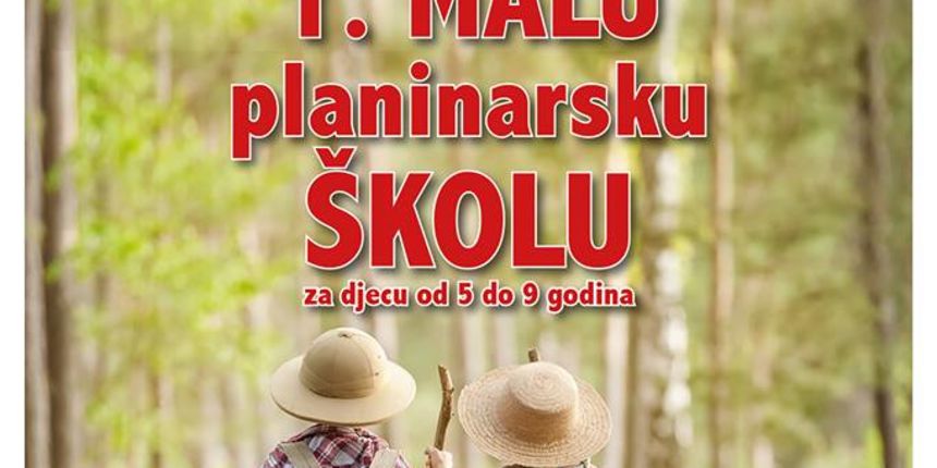 “Mala planinarska škola” upisuje nove članove “Mala planinarska škola” upisuje nove članove