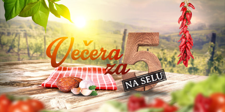 Večera za 5 na selu