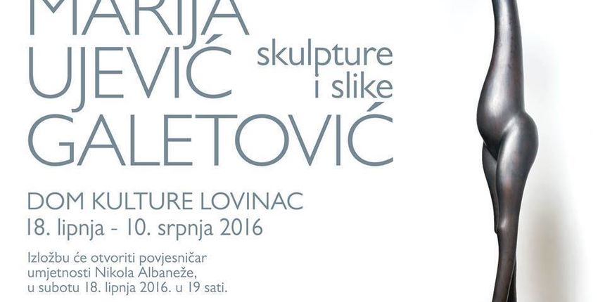 Izložba skulptura i slika Marije Ujević-Galetović u Lovincu Izložba skulptura i slika Marije Ujević-Galetović u Lovincu