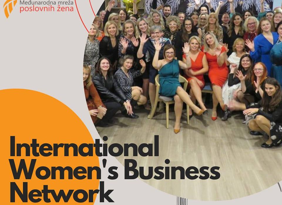 Međunarodna mreža poslovnih žena – International Women’s Business Network Međunarodna mreža poslovnih žena – International Women’s Business Network