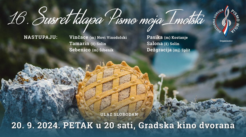 16. Susret klapa ,,Pismo moja” u Imotskom 16. Susret klapa ,,Pismo moja” u Imotskom