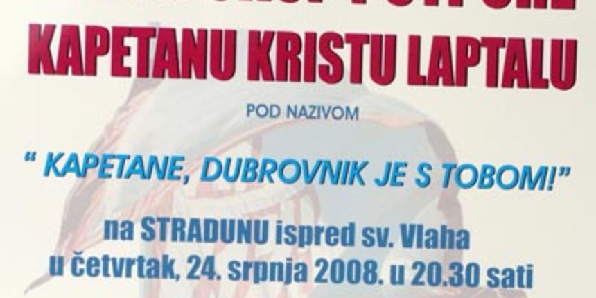 Skup potpore kapetanu Laptalu (Foto:Dubrovniknet.hr) Skup potpore kapetanu Laptalu (Foto:Dubrovniknet.hr)