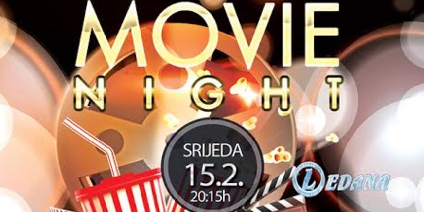 Ledana movie night srijedom Ledana movie night srijedom