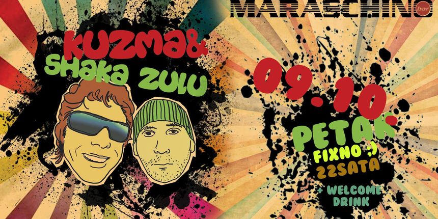 Kuzma & Shaka Zulu u Maraschino baru Kuzma & Shaka Zulu u Maraschino baru