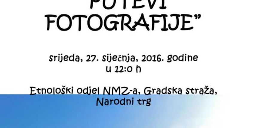 Otvorenje izložbe fotografija “Putevi fotografije”  27. siječnja