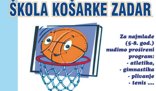 Škola košarke “Zadar” vrši upise u novoj sezoni 2016/17.