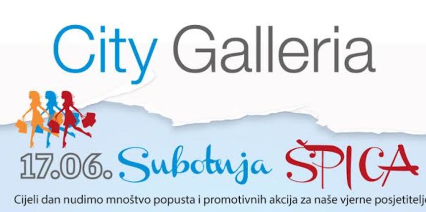 City Galleria- Subotnja špica 17. lipnja