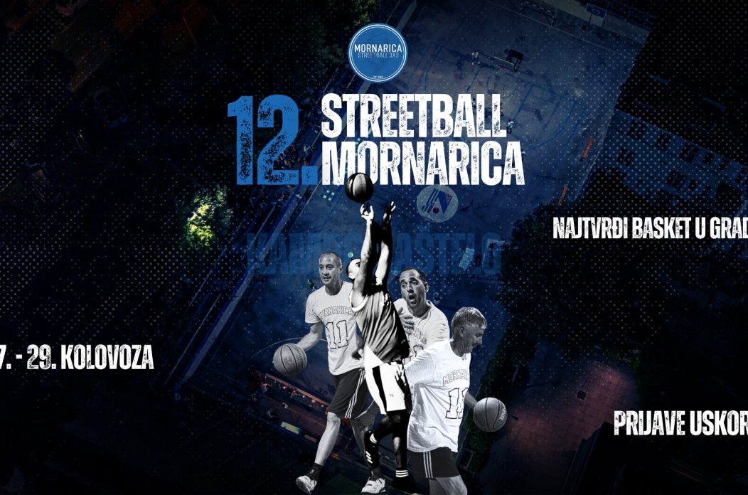 12. izdanje turnira u basketu Streetball Mornarica održat će se od 27. do 29. kolovoza! Više informacija uskoro