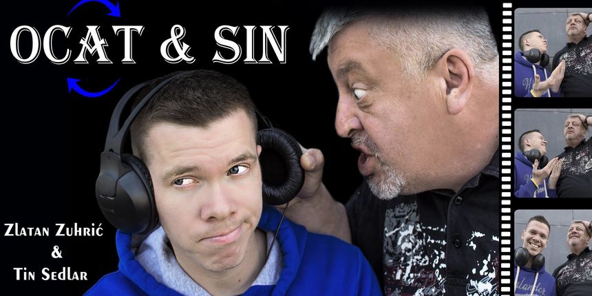Ocat i sin – Zlatan Zuhrić Zuhra i Tin Sedlar