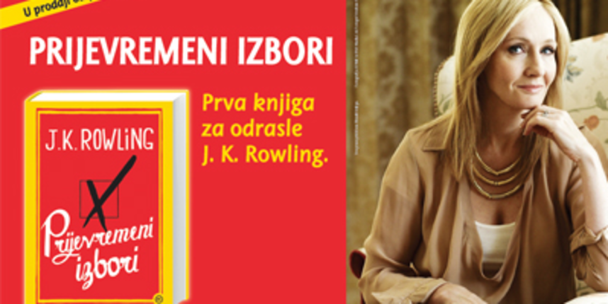 Prjevremeni izbori J.K. Rowling – Mozaik knjiga Prjevremeni izbori J.K. Rowling – Mozaik knjiga