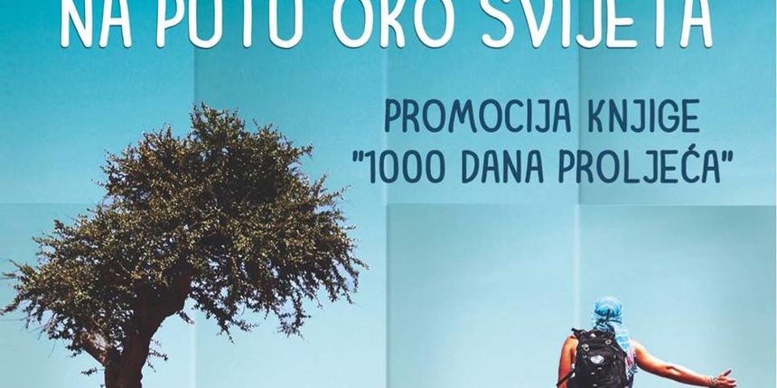 Putopisno predavanje “1000 dana ljeta” i promocija knjige Putopisno predavanje “1000 dana ljeta” i promocija knjige