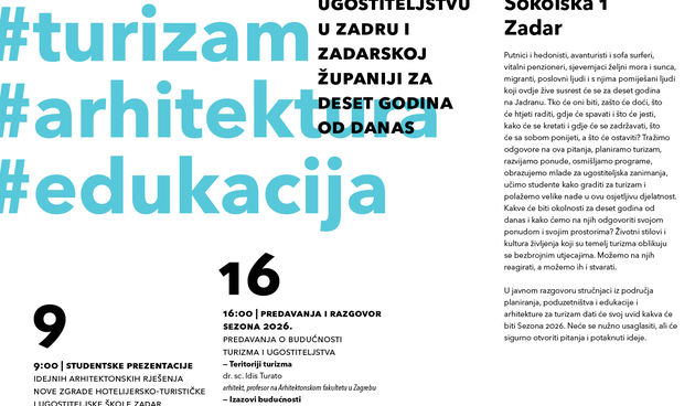 U petak 5. veljače 2016. godine u Kazalištu lutaka Zadar s početkom u 16 sati održat će se predavanja i javna diskusija na temu: Turizam- deset godina od danas – sezona 2016.
