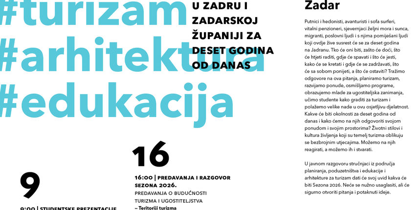 U petak 5. veljače 2016. godine u Kazalištu lutaka Zadar s početkom u 16 sati održat će se predavanja i javna diskusija na temu: Turizam- deset godina od danas – sezona 2016. U petak 5. veljače 2016. godine u Kazalištu lutaka Zadar s početkom u 16 sati održat će se predavanja i javna diskusija na temu: Turizam- deset godina od danas – sezona 2016.