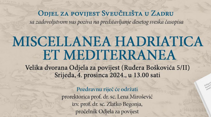 Predstavljanje 10. sveska časopisa Odjela za povijest Miscellanea Hadriatica et Mediterranea Predstavljanje 10. sveska časopisa Odjela za povijest Miscellanea Hadriatica et Mediterranea