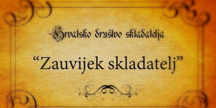 ‘Zauvijek skladatelj’ ‘Zauvijek skladatelj’