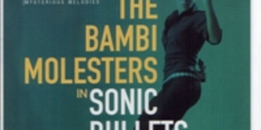 THE BAMBI MOLESTERS – Sonic Bullets (2001.)