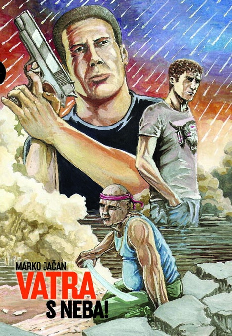 Marko Jačan: Strip “Vatra s neba” t Marko Jačan: Strip “Vatra s neba” t