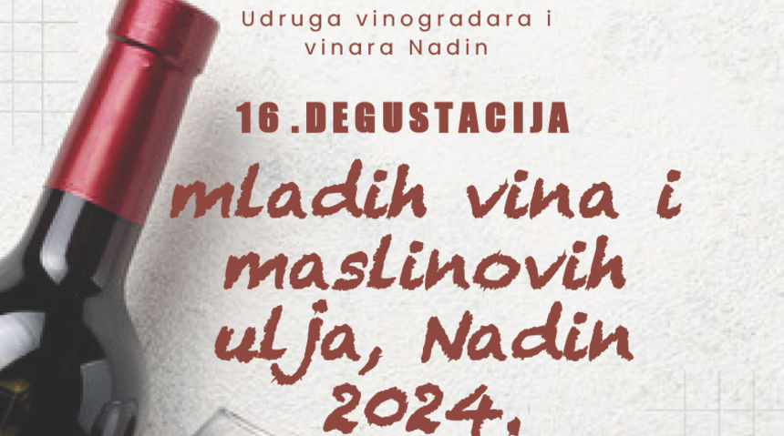 16. “Degustacija mladih vina i maslinovih ulja, Nadin 2024.”