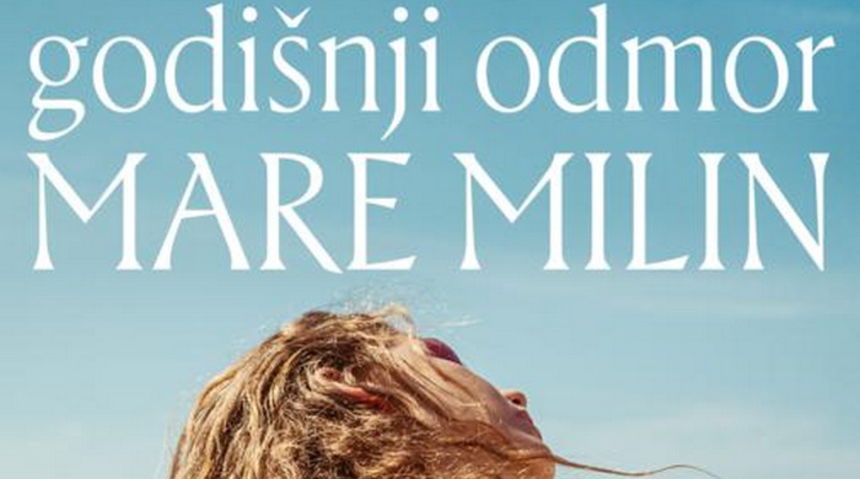 godišnji odmor – Mare Milin godišnji odmor – Mare Milin