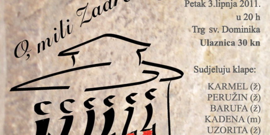 Smotra klapa “O mili Zadre moj” Smotra klapa “O mili Zadre moj”