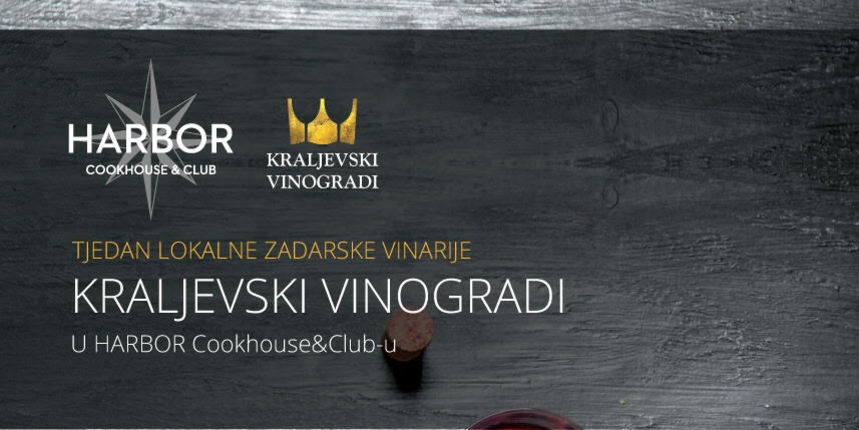 Tjedan lokalne zadarske vinarije u Harbor Cookhouse & Clubu Tjedan lokalne zadarske vinarije u Harbor Cookhouse & Clubu
