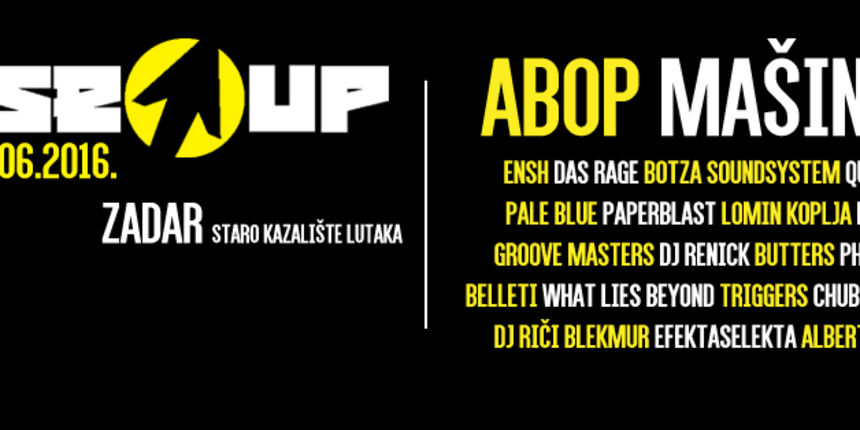 ABOP i Mašinko – Vrijeme je za Rise Up festival 2016. ABOP i Mašinko – Vrijeme je za Rise Up festival 2016.