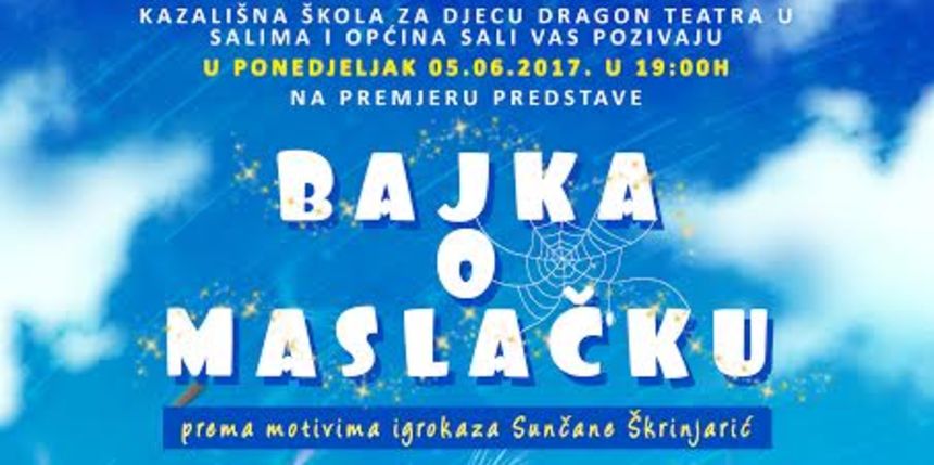 Teatar Dragon: “Bajka o Maslačku” u ponedjeljak u Salima Teatar Dragon: “Bajka o Maslačku” u ponedjeljak u Salima