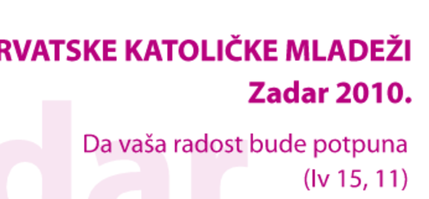 Susret hrvatske katoličke mladeži Zadar 2010. Susret hrvatske katoličke mladeži Zadar 2010.