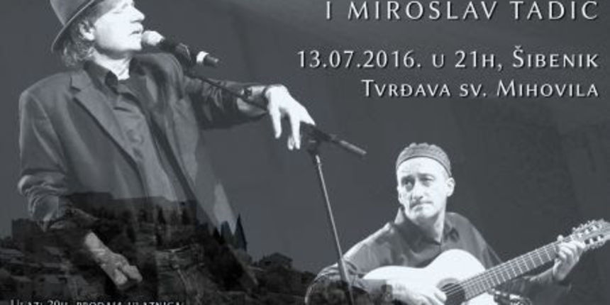 Čarobna večer u Šibeniku: Rade Šerbedžija i Miroslav Tadić u tvrđavi Sv. Mihovila Čarobna večer u Šibeniku: Rade Šerbedžija i Miroslav Tadić u tvrđavi Sv. Mihovila