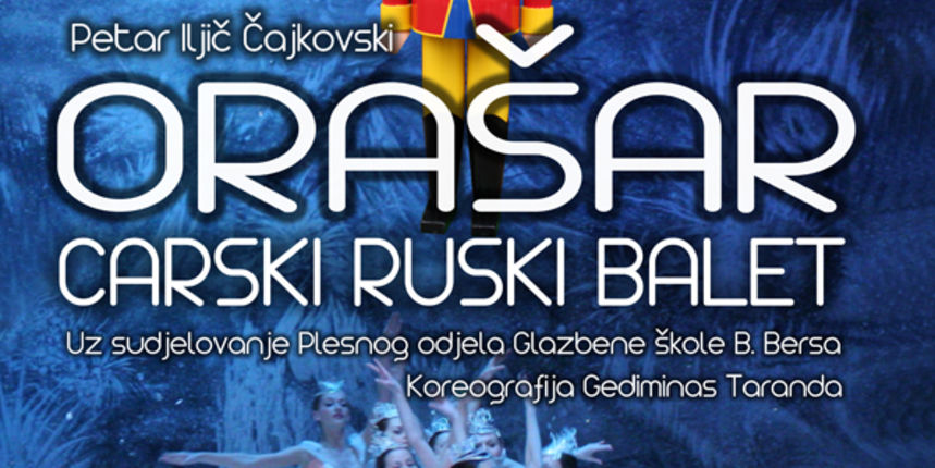 U Zadar ponovno dolazi ansambl Carskog ruskog baleta, ovog puta s baletom “Orašar” Petra Iljiča Čajkovskog