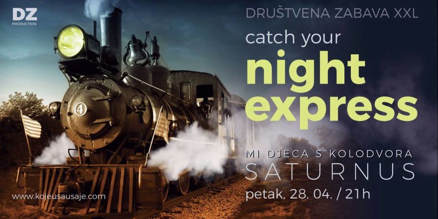 Catch Your Night Express: Mi djeca s kolodvora Saturnus