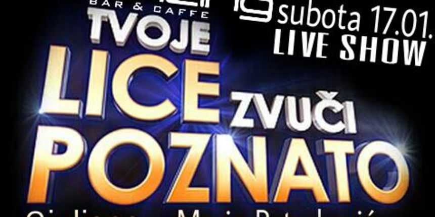 “Tvoje lice zvuči poznato” live u Yachting baru 17. siječnja!