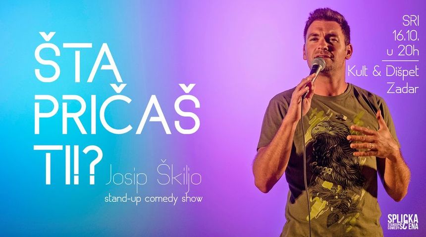 Vraća nam se Josip Škiljo s programom “Šta pričaš ti!?” Vraća nam se Josip Škiljo s programom “Šta pričaš ti!?”