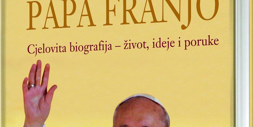 Prva cjelovita biografija novoga Pape od srijede 3. travnja u hrvatskim knjižarama Prva cjelovita biografija novoga Pape od srijede 3. travnja u hrvatskim knjižarama