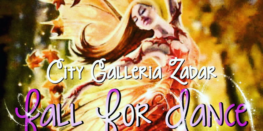 City Galleria Zadar Fall for Dance Competition 2017 City Galleria Zadar Fall for Dance Competition 2017