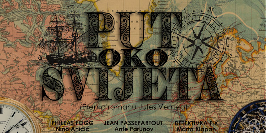 Premijera predstave “Put oko svijeta” u HNK Zadar Premijera predstave “Put oko svijeta” u HNK Zadar