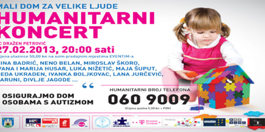 Humanitarni koncert ‘Mali dom za velike ljude’ Humanitarni koncert ‘Mali dom za velike ljude’