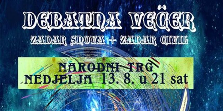 Zadar snova + Zadar Civil: Debatna večer na Narodnom trgu