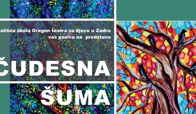“Dragon teatar” u HNK Zadar predstavlja “Čudesnu šumu”!