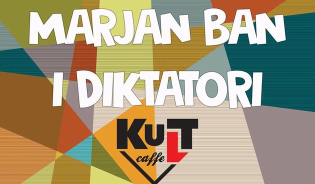 LIve koncert: Marjan Ban i Diktatori u Kulta