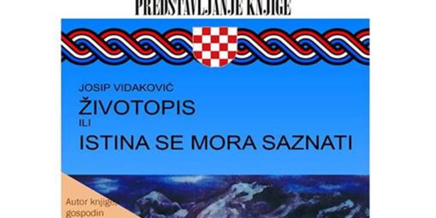 Josip Vidaković, Životopis ili Istina se mora saznati, foto: Facebook Josip Vidaković, Životopis ili Istina se mora saznati, foto: Facebook
