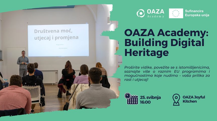 OAZA Academy: Building Digital Heritage OAZA Academy: Building Digital Heritage