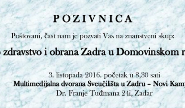 U ponedjeljak Znanstveni skup ‟Zadarsko zdravstvo i obrana Zadra u Domovinskom ratu 1991.‟